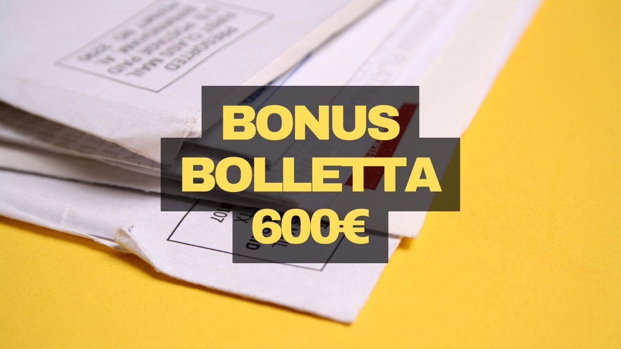 bonus bollette 600 euro