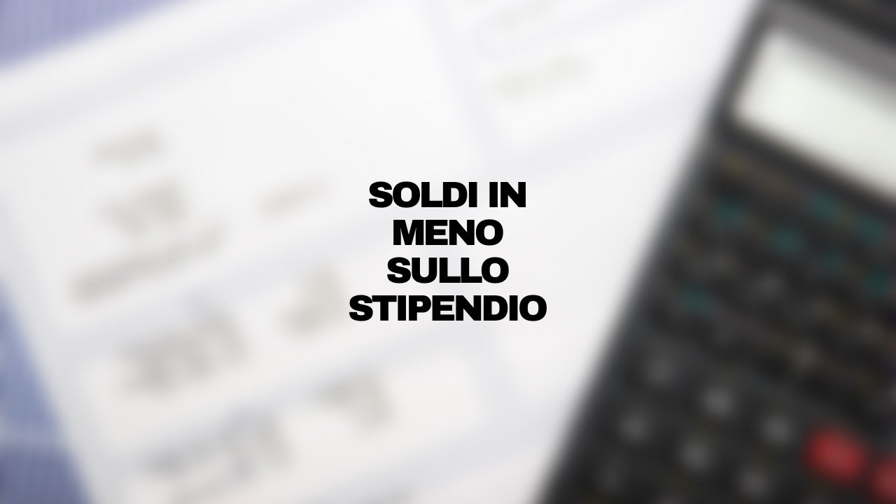 soldi in meno stipendio