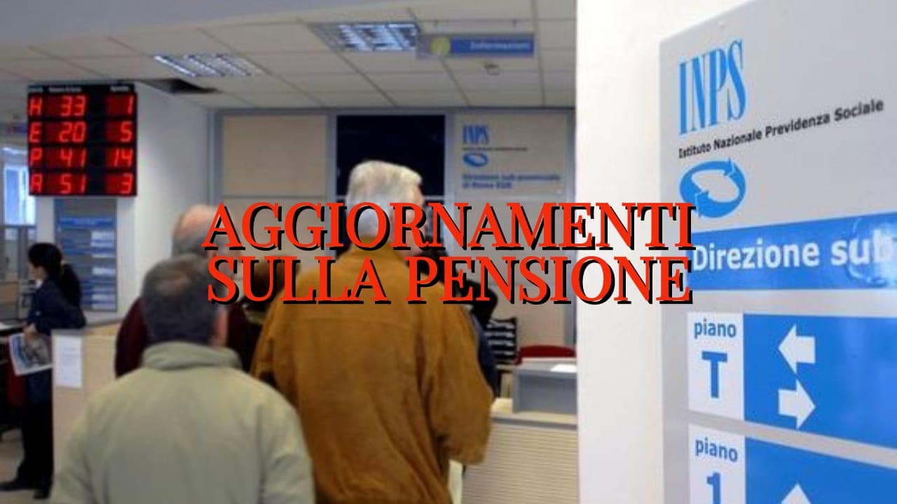 Aggiornamenti pensioni INPS