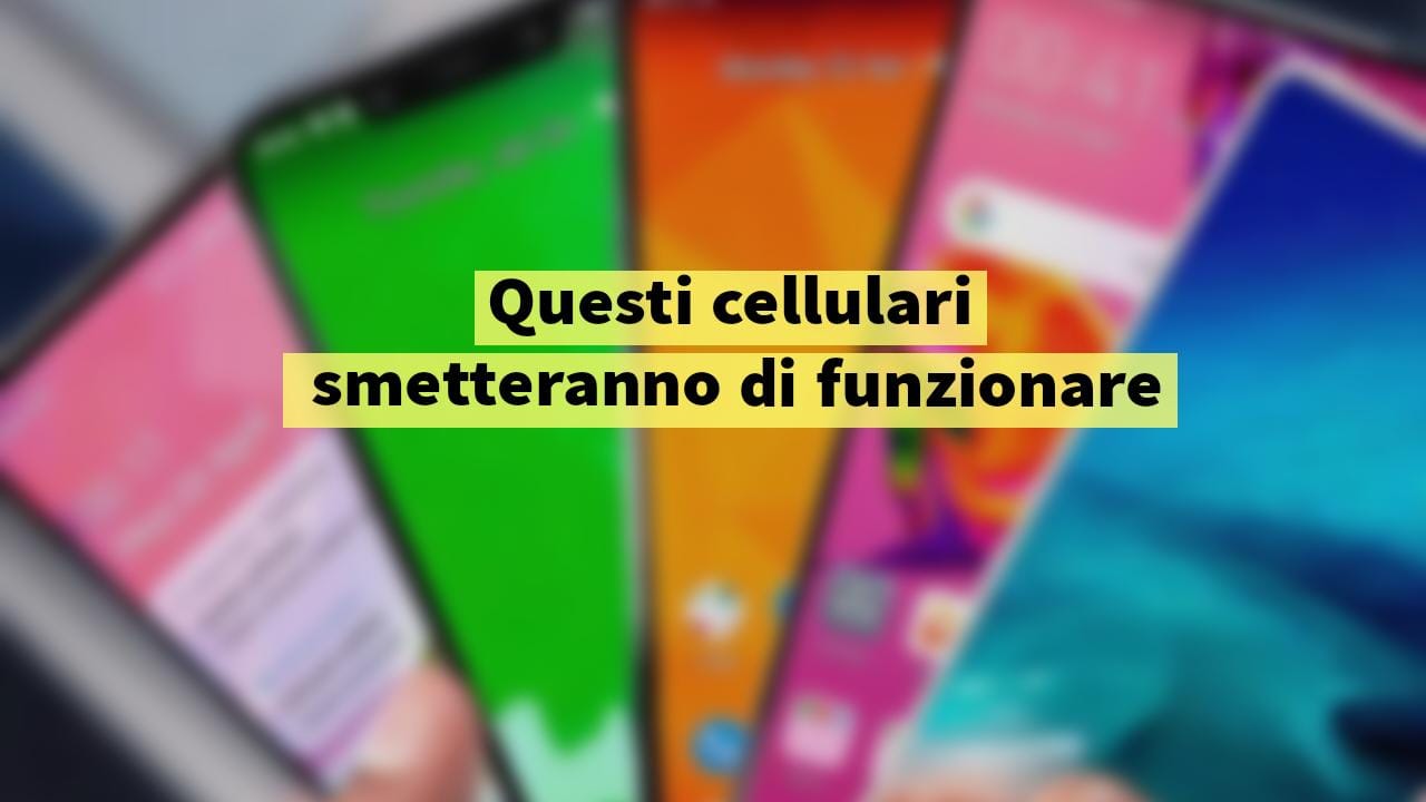 Cellulari, questi i dispositivi che smetteranno di funzionare