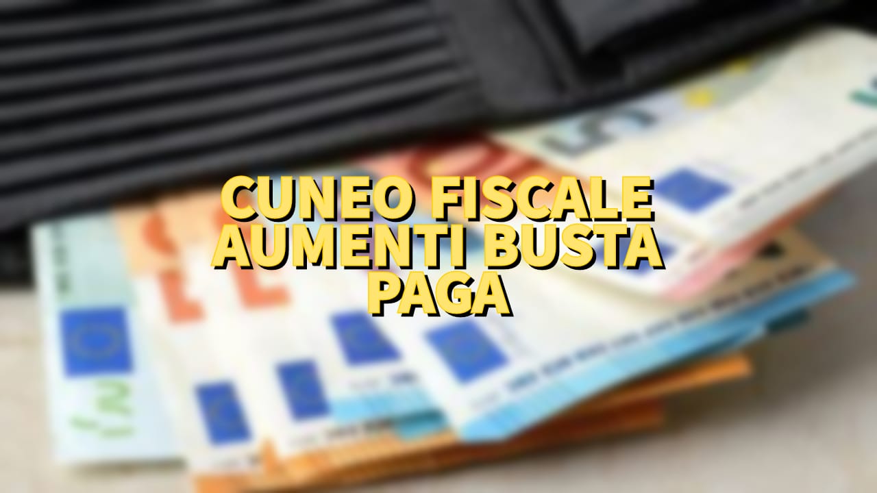 Cuneo fiscale aumenti