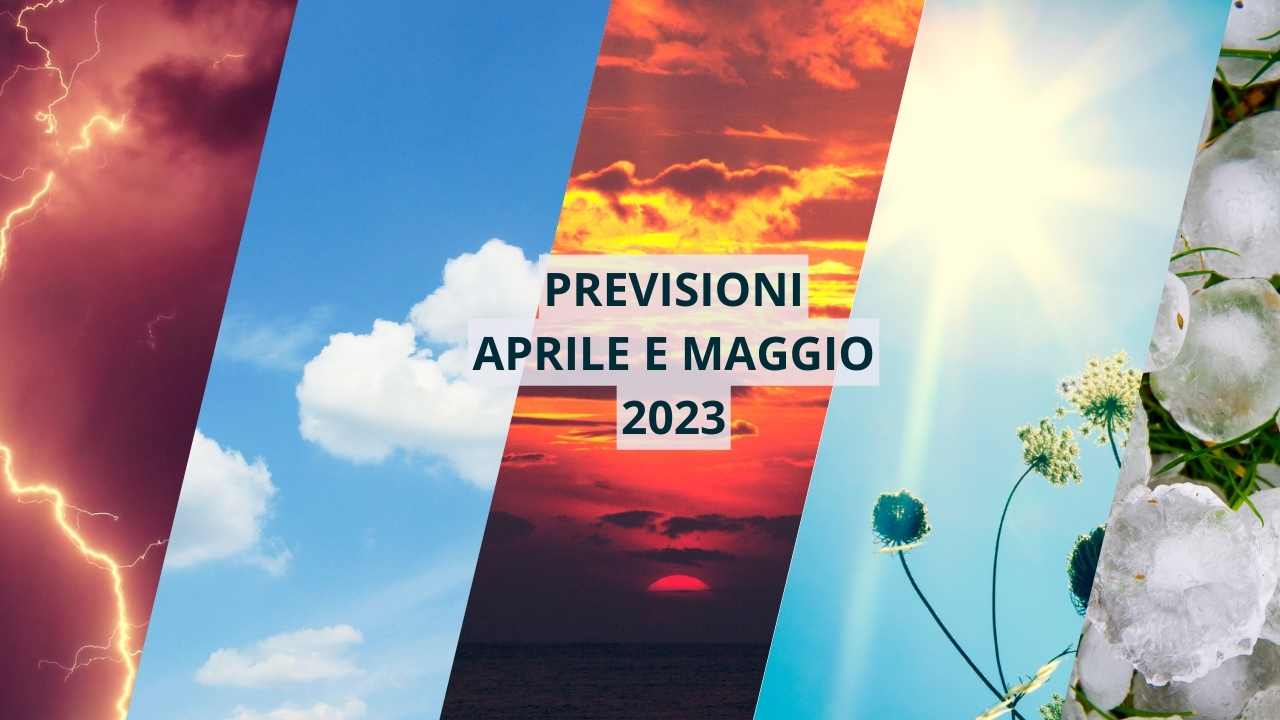 Previsioni aprile maggio 2023