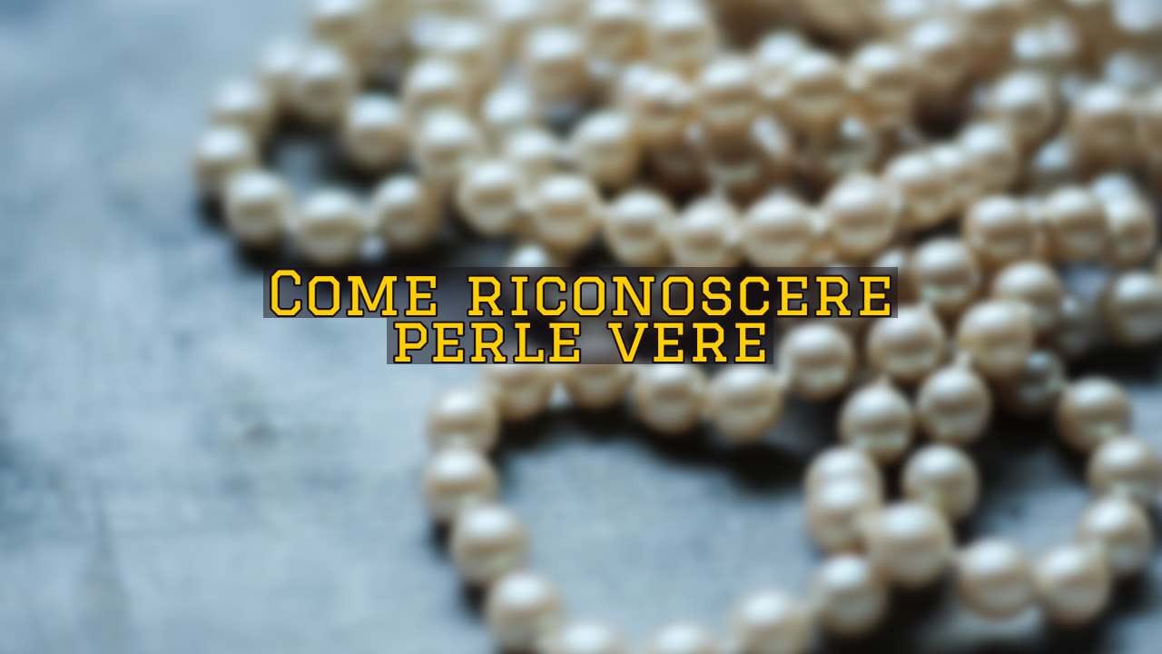 Perle vere, come riconoscerle