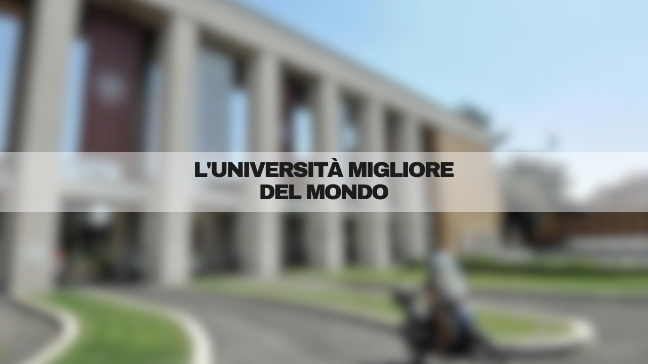 università migliore del mondo