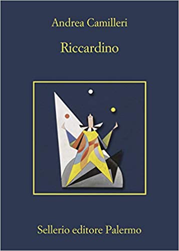 Riccardino, ultimo libro di Andrea Camilleri